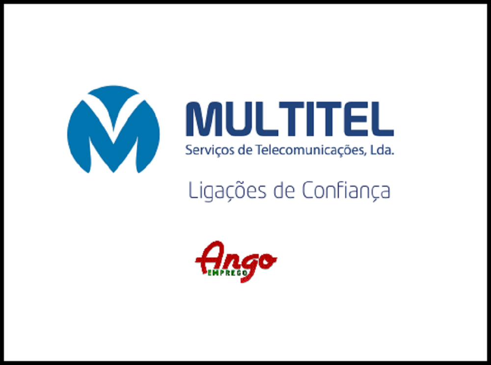 Recrutamento Multitel Angola: Candidaturas