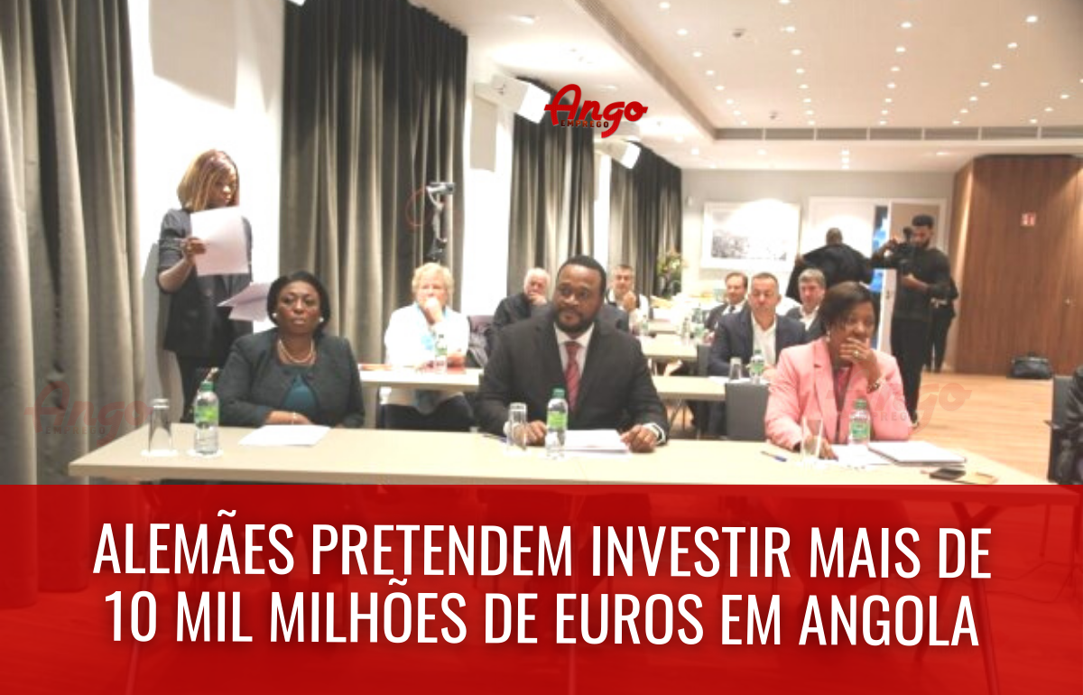 Alemães pretendem investir mais de 10 mil milhões de euros em Angola