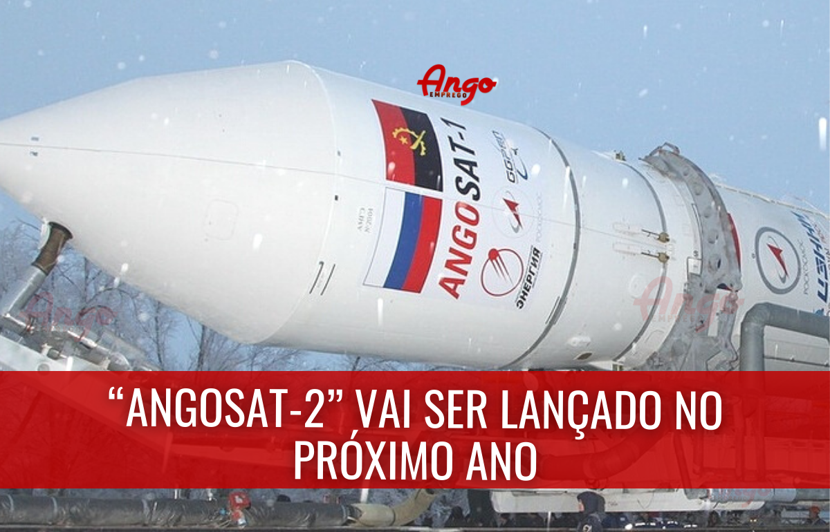 “Angosat-2” vai ser lançado no próximo ano