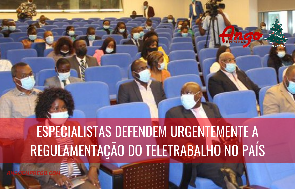 Teletrabalho – Especialistas defendem urgentemente a sua regulamentação no país