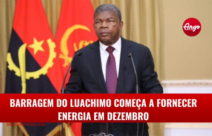 Barragem do Luachimo começa a fornecer energia em Dezembro  prometeu o Presidente da República