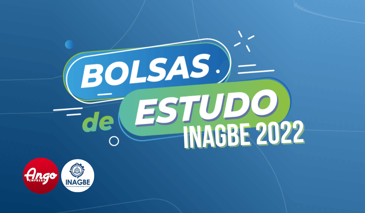 INAGBE – Candidaturas para as Bolsas de Estudo Internas 2022/2023