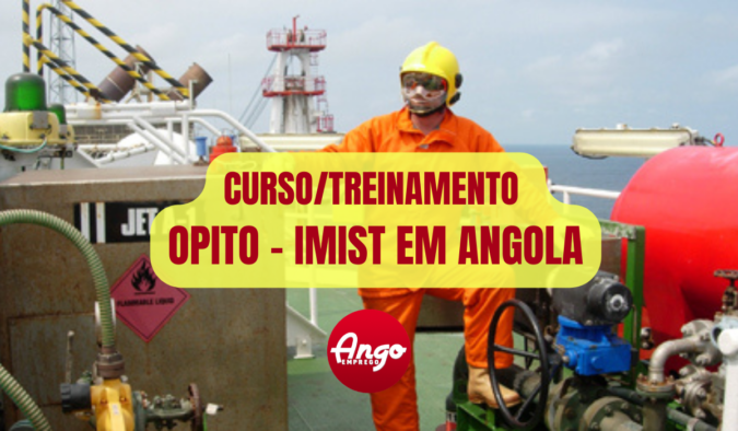 Curso/Treinamento OPITO – IMIST (Treinamento Internacional De Segurança Industrial Mínima) em Angola
