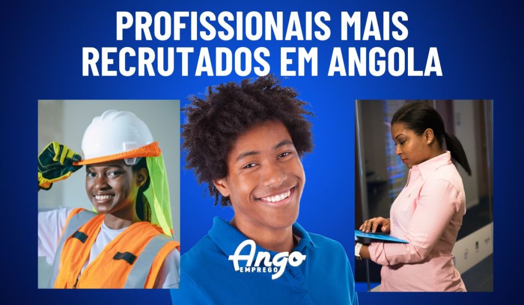 Profissões Mais Recrutadas em Angola em 2024 (32 Profissionais ) Tendência para 2024