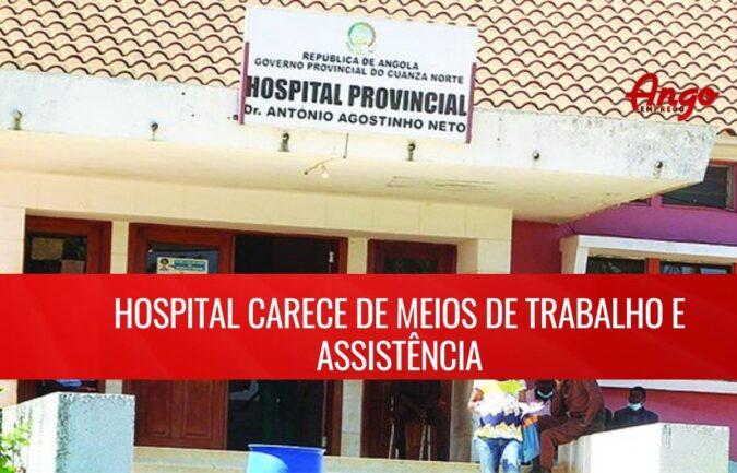 Carência de meios de trabalho e assistência no Hospital  “Dr. António Agostinho Neto”