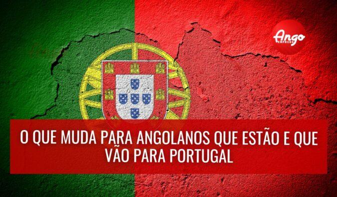 Residência automática em Portugal: Entenda a lei que entrou em vigor e facilita Angolanos morar na Europa