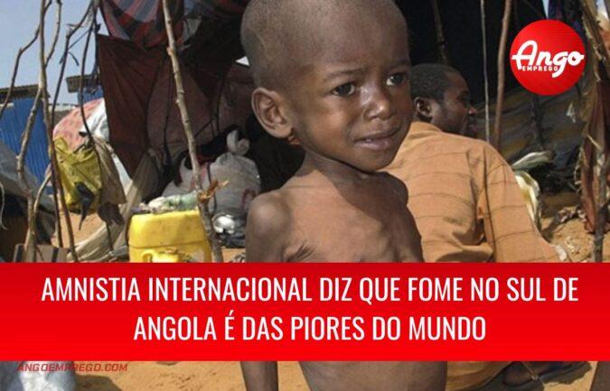 Amnistia Internacional diz que fome no sul de Angola é grave