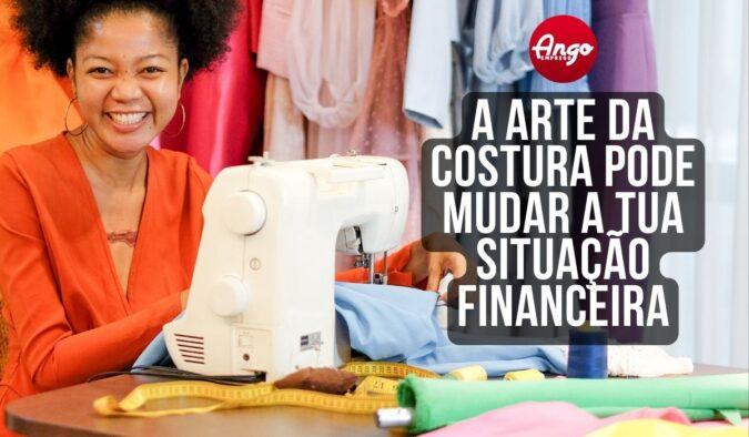 Fazer dinheiro Costurando: 7 Dicas para se Tornar um Bom Costureiro em Angola