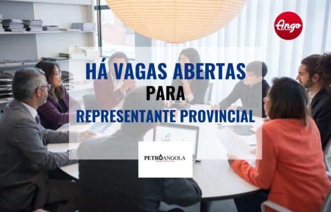 Oportunidade de Emprego na PetroAngola – Representante Provincial (Benguela, Huíla, Moxico, Huambo, Uíge)