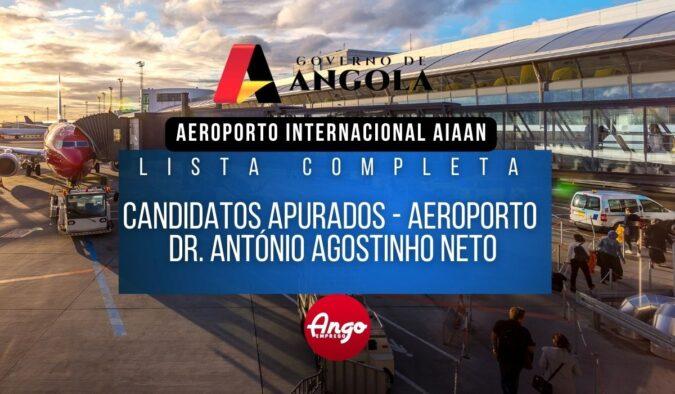 COMUNICADO: Lista dos Candidatos Apurados ao teste Psicoténico do Aeroporto Dr. António Agostinho Neto (AIAAN)
