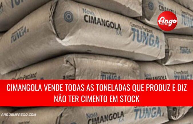 Cimangola afirma que preço do cimento em Angola é o mais baixo dos países da SADC