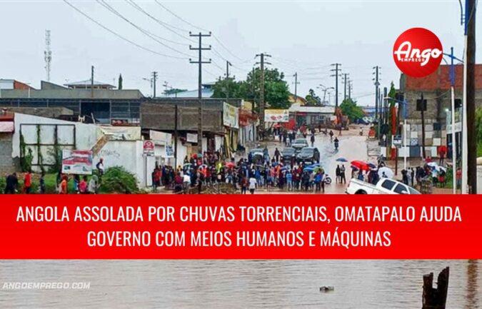 Omatapalo ajuda governo com meios humanos e máquinas para reduzir o impacto das chuvas