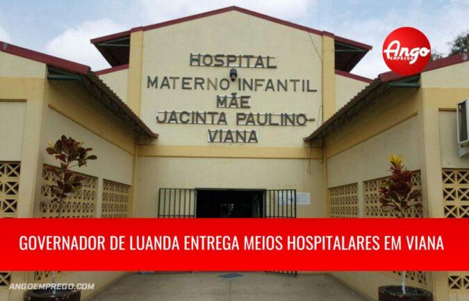 Governador de Luanda entregou equipamentos hospitalares diverso ao Hospital Mãe Jacinta em Viana