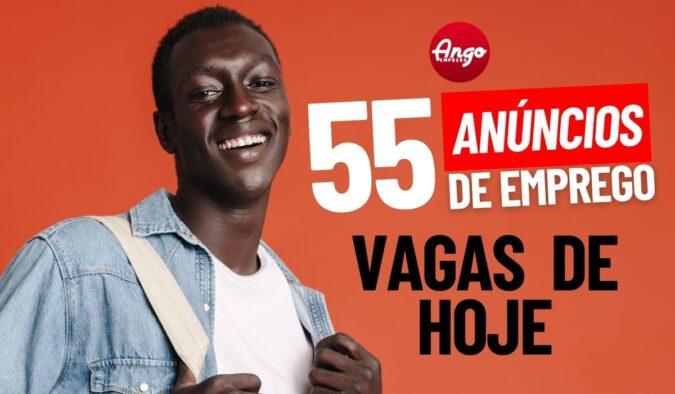 55 Anúncios de Vagas de EMPREGO – Hoje AQUI – 15.02.2024