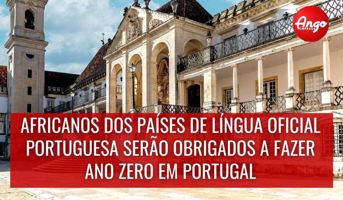 Universidades em Portugal vão introduzir um “semestre zero” para estudantes dos PALOP