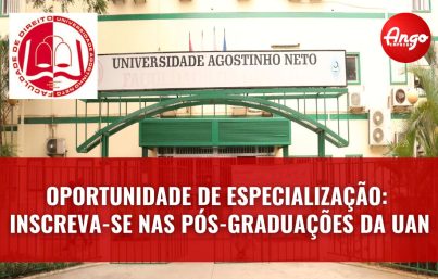 Faculdade de Direito da UAN Anuncia Abertura de Inscrições para 10 Cursos de Pós-Graduação