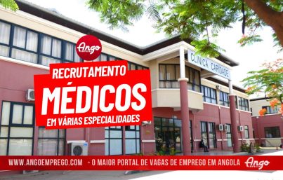 É Médico e Procura Trabalho? Clínica em Luanda recruta em 14 Especialidades