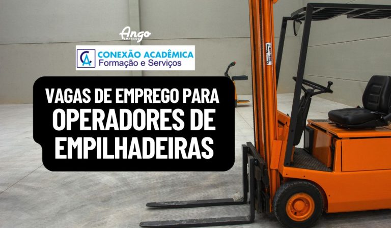 Recrutamento URGENTE: Operadores de Empilhadeiras