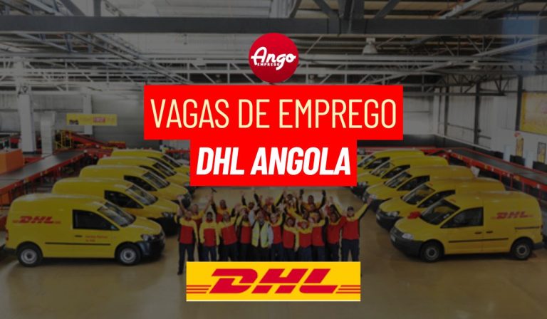 Vagas Abertas na DHL em Angola: Oportunidades de Carreira na DHL Global Forwarding