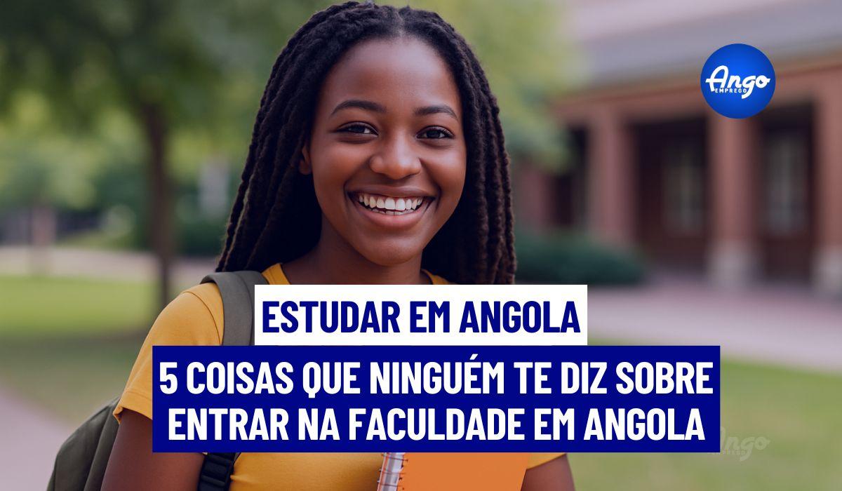 Entrar na Faculdade em Angola: 5 Coisas que você deve fazer para se ...